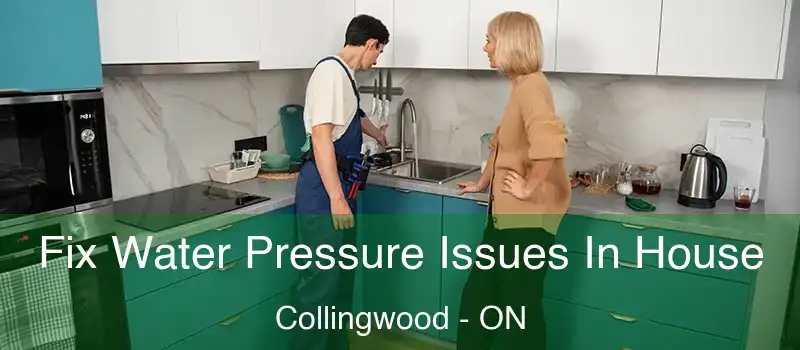  Fix Water Pressure Issues In House Collingwood - ON