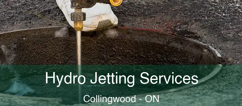  Hydro Jetting Services Collingwood - ON