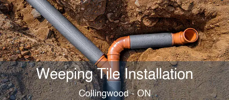 Weeping Tile Installation Collingwood - ON